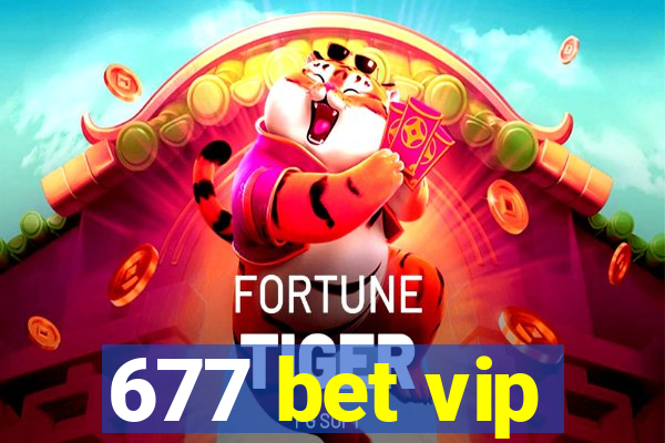 677 bet vip